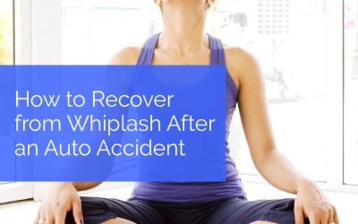 How to Recover from Whiplash After an Auto Accident