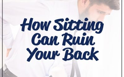 Did You Know Sitting Can Ruin Your Back!