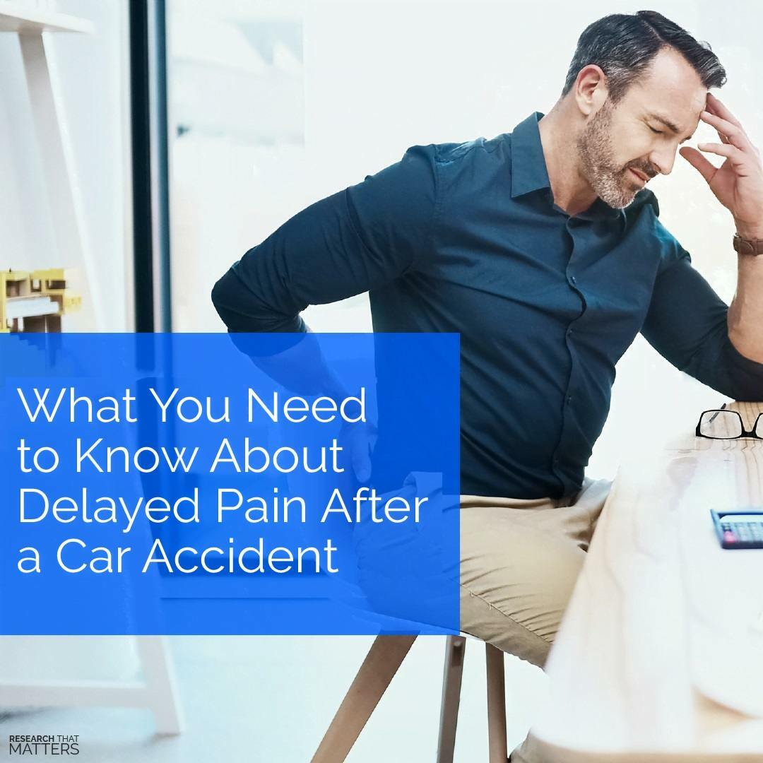 What You Need to Know About Delayed Pain After a Car Accident What You Need to Know About Delayed Pain After a Car Accident